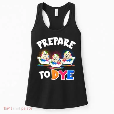 Funny Easter Eggs Prepare To Dye Women's Tank Top