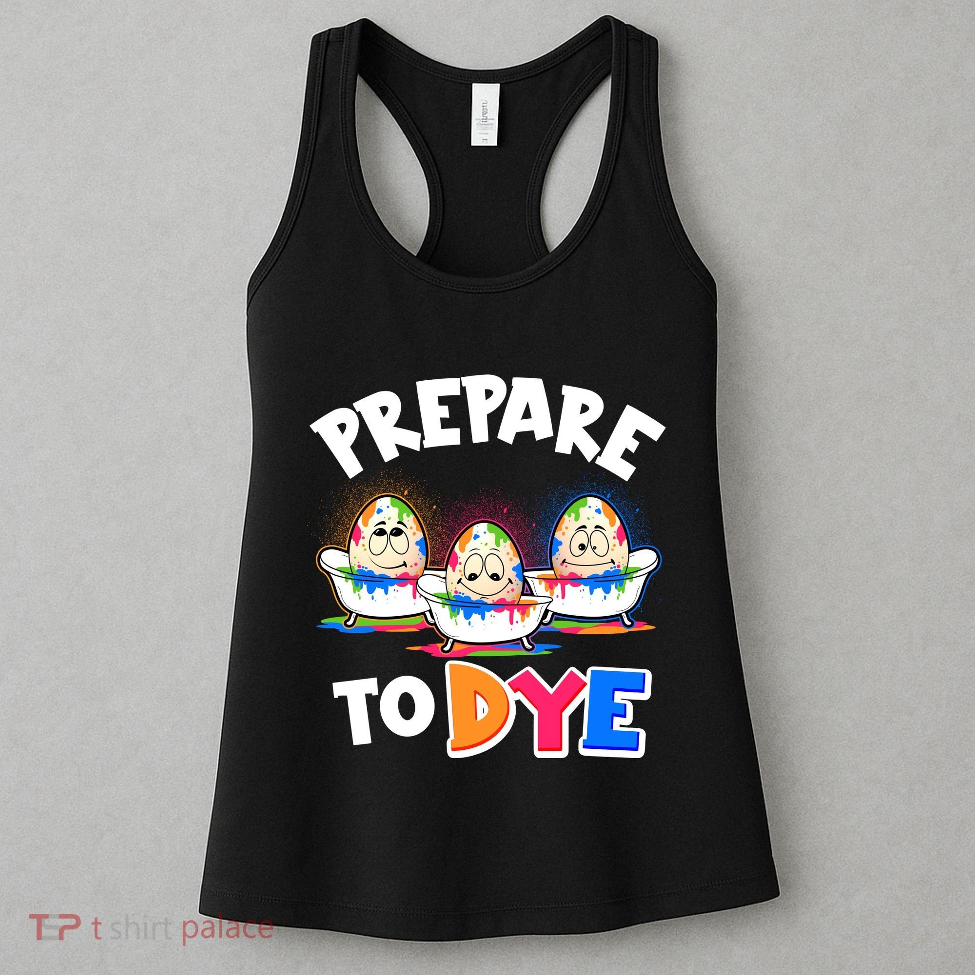 Funny Easter Eggs Prepare To Dye Women's Tank Top