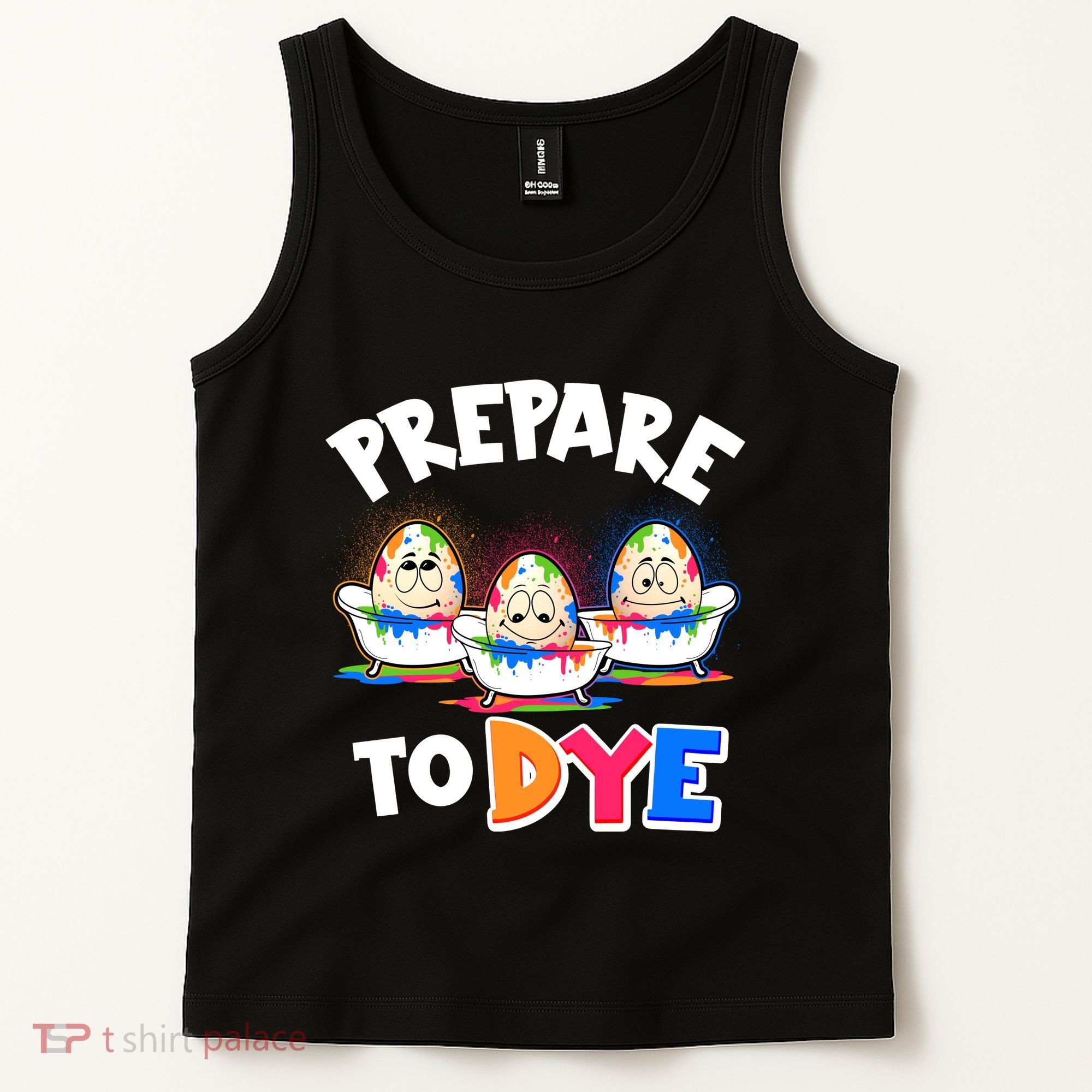 Funny Easter Eggs Prepare To Dye Tank Top