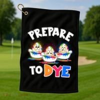 Funny Easter Eggs Prepare To Dye Golf Towel thumb 1