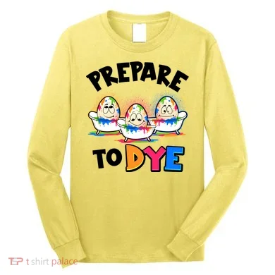 Funny Easter Eggs Prepare To Dye Long Sleeve Shirt