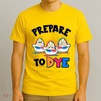 Funny Easter Eggs Prepare To Dye T-Shirt thumb 3