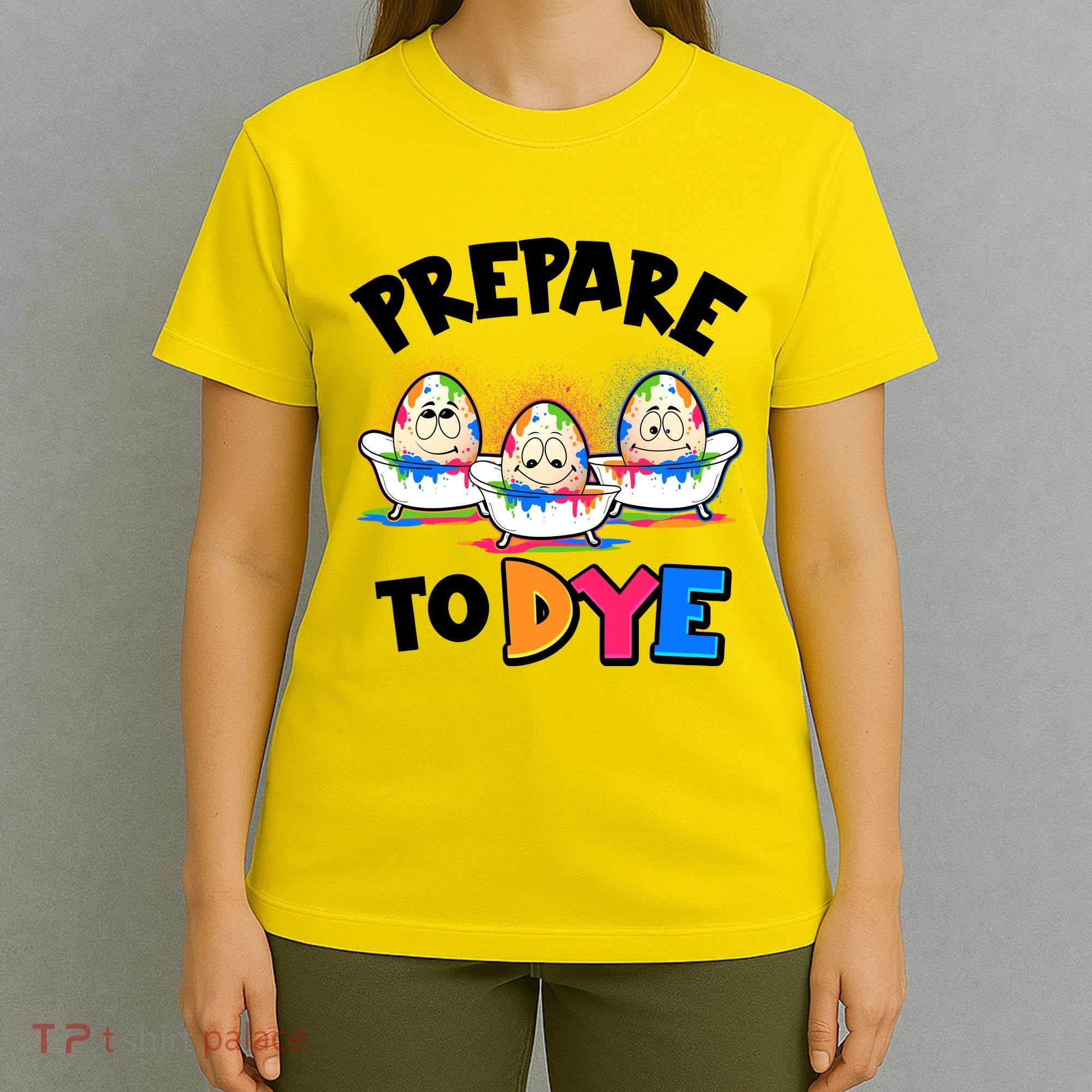 Funny Easter Eggs Prepare To Dye T-Shirt