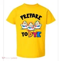 Funny Easter Eggs Prepare To Dye Toddler T-Shirt thumb 0