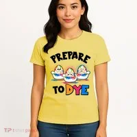 Funny Easter Eggs Prepare To Dye Women's T-Shirt thumb 4