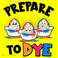 Funny Easter Eggs Prepare To Dye Women's T-Shirt thumb 6