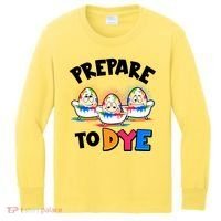 Funny Easter Eggs Prepare To Dye Kids Long Sleeve Shirt thumb 0