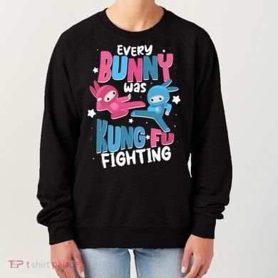 Funny Easter Every Bunny Was Kung Fu Fighting Women's Sweatshirt