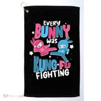 Funny Easter Every Bunny Was Kung Fu Fighting Golf Towel thumb 0
