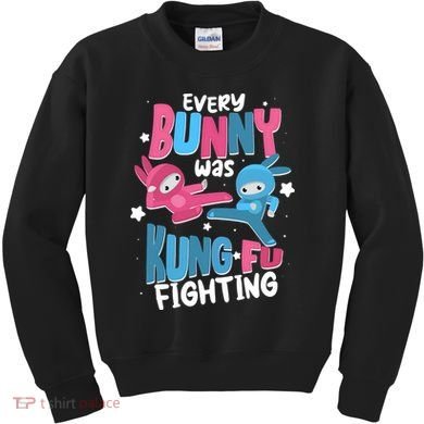 Funny Easter Every Bunny Was Kung Fu Fighting Kids Sweatshirt