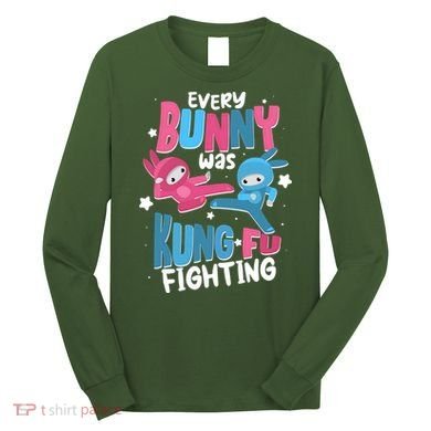 Funny Easter Every Bunny Was Kung Fu Fighting Long Sleeve Shirt