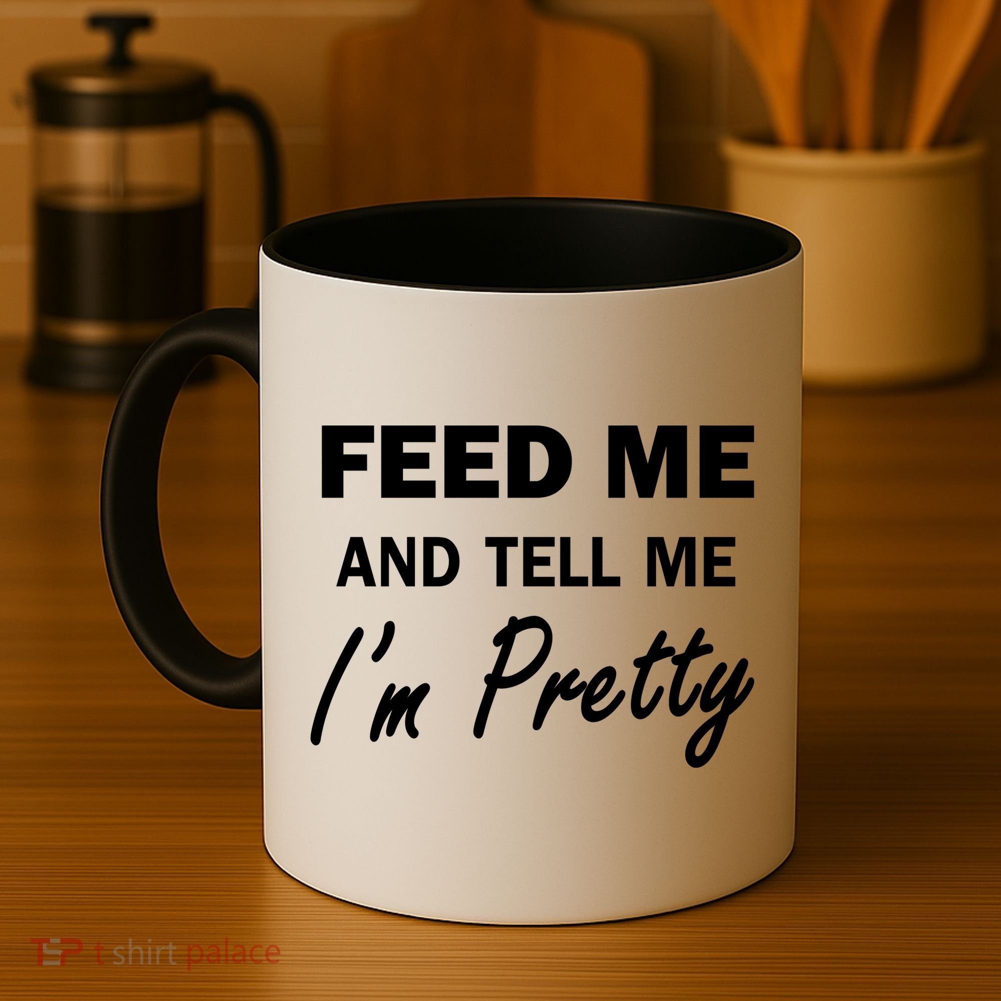 Feed Me And Tell Me I'm Pretty Coffee Mug