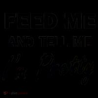 Feed Me And Tell Me I'm Pretty Coffee Mug thumb 5