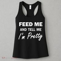 Feed Me And Tell Me I'm Pretty Women's Tank Top thumb 3