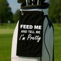 Feed Me And Tell Me I'm Pretty Golf Towel thumb 2