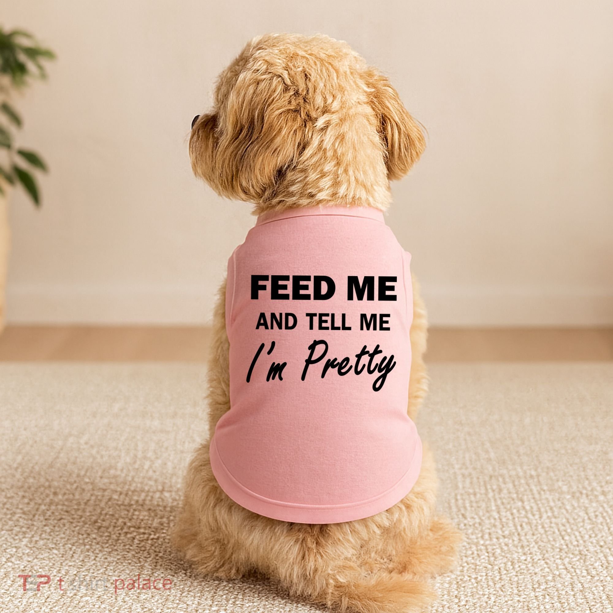 Feed Me And Tell Me I'm Pretty Doggie Tank