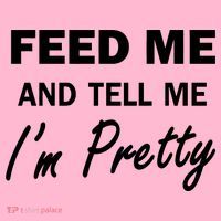 Feed Me And Tell Me I'm Pretty Kids T-Shirt thumb 4