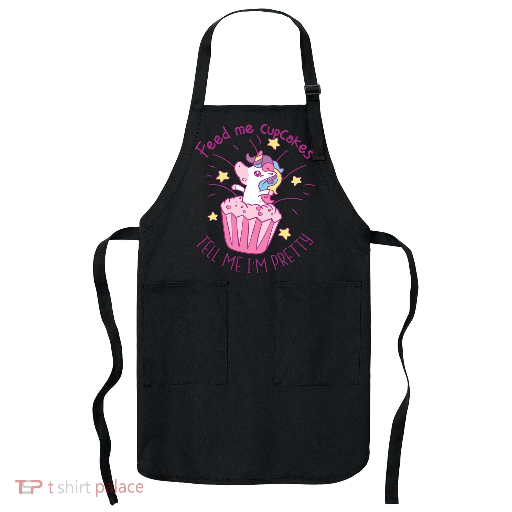 Feed Me Cupcakes Tell Me I'm Pretty Apron