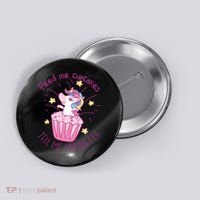 Feed Me Cupcakes Tell Me I'm Pretty Button thumb 0