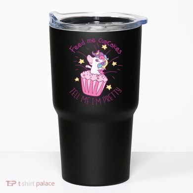Feed Me Cupcakes Tell Me I'm Pretty Tumbler