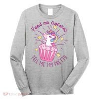 Feed Me Cupcakes Tell Me I'm Pretty Long Sleeve Shirt thumb 0