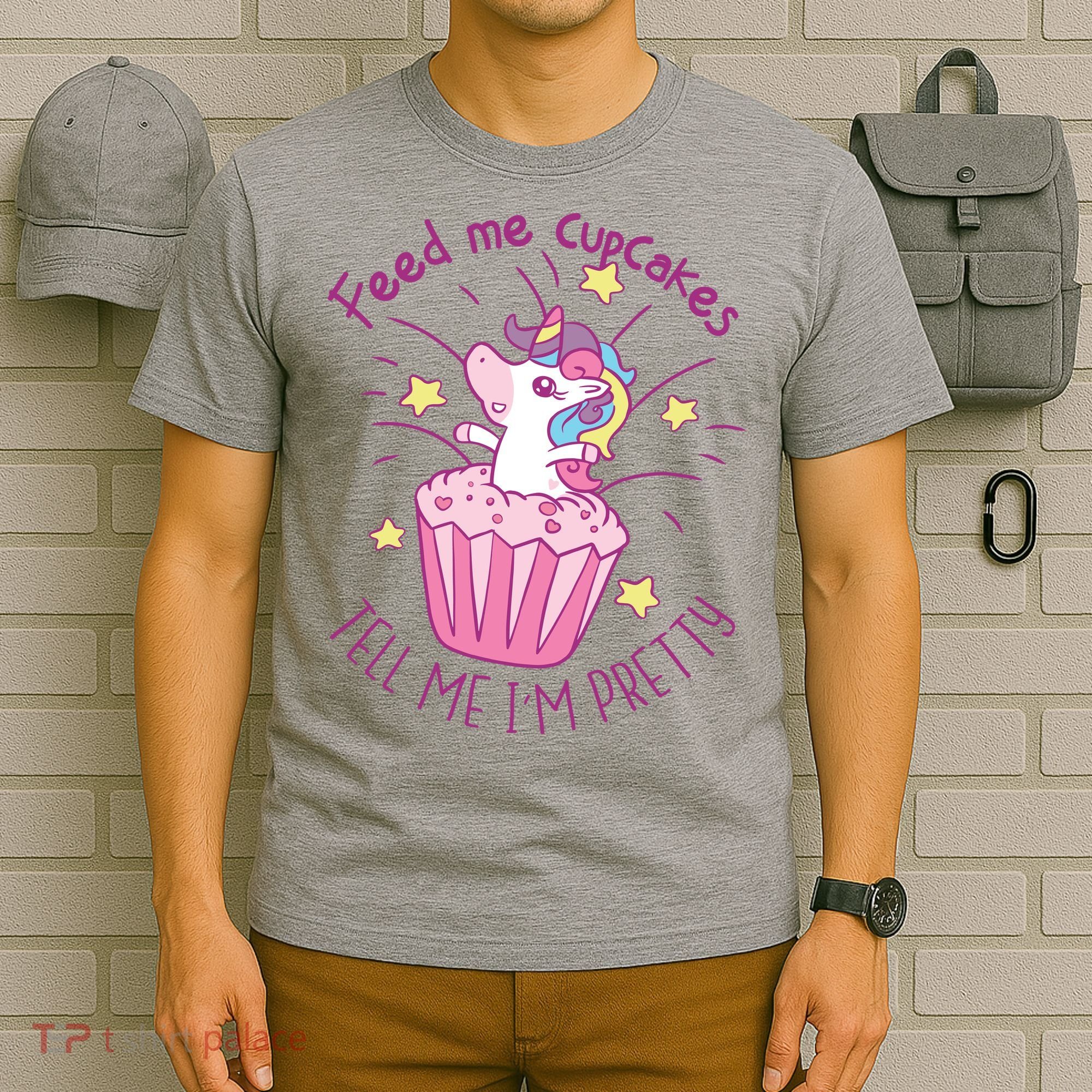 Feed Me Cupcakes Tell Me I'm Pretty T-Shirt