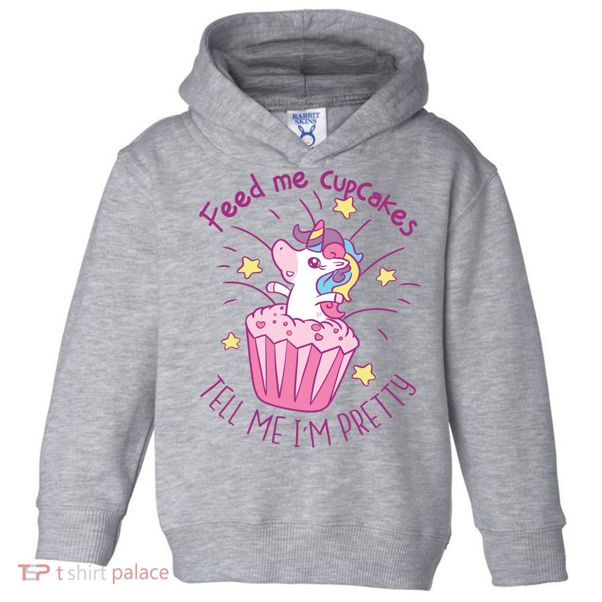 Feed Me Cupcakes Tell Me I'm Pretty Toddler Hoodie