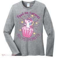 Feed Me Cupcakes Tell Me I'm Pretty Women's Long Sleeve Shirt thumb 0