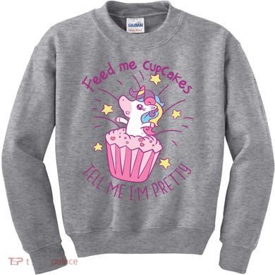 Feed Me Cupcakes Tell Me I'm Pretty Kids Sweatshirt