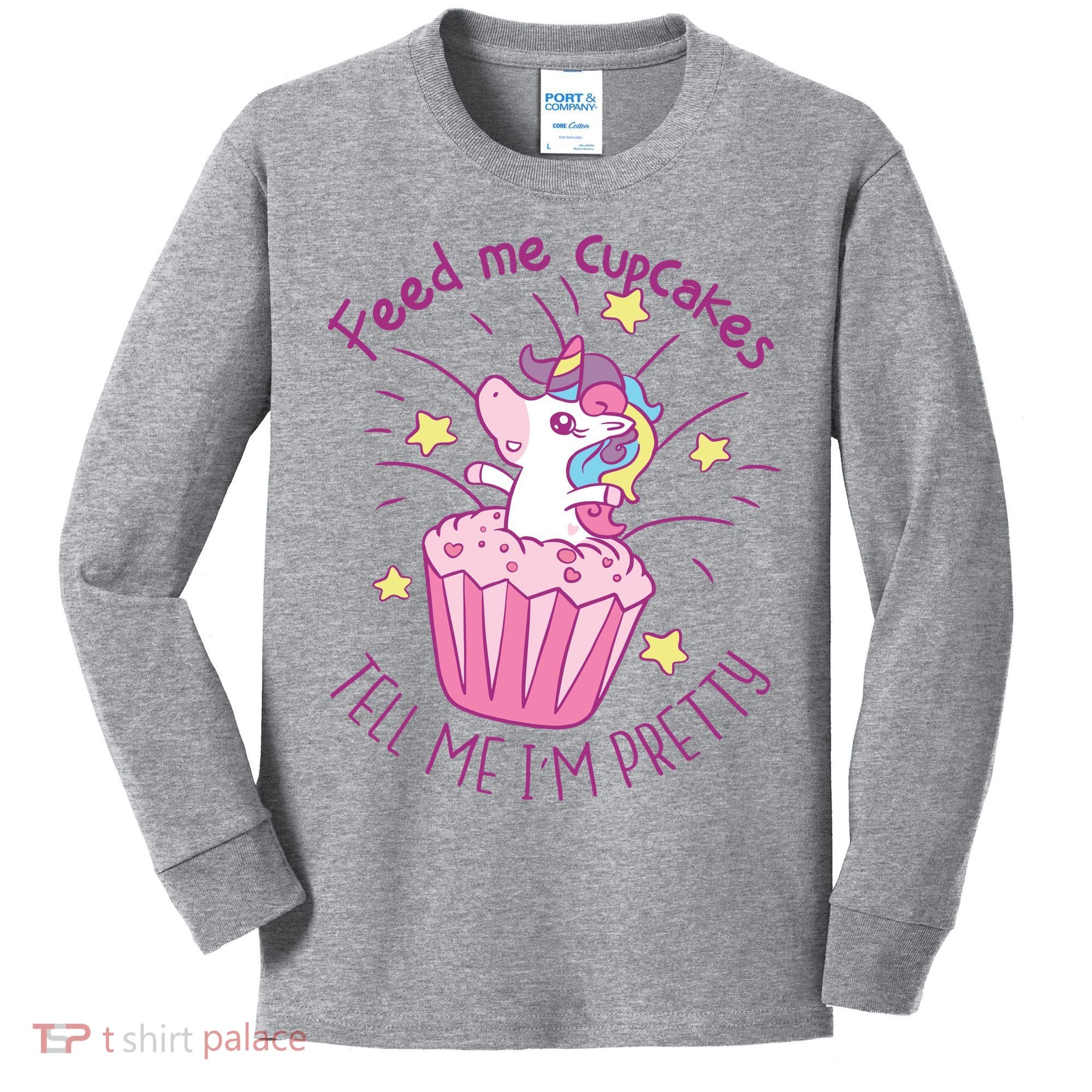 Feed Me Cupcakes Tell Me I'm Pretty Kids Long Sleeve Shirt