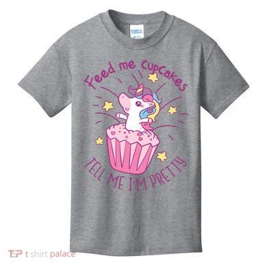 Feed Me Cupcakes Tell Me I'm Pretty Kids T-Shirt