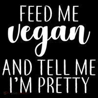 Feed me Vegan And Tell Me I'm Pretty Women's Hoodie thumb 2