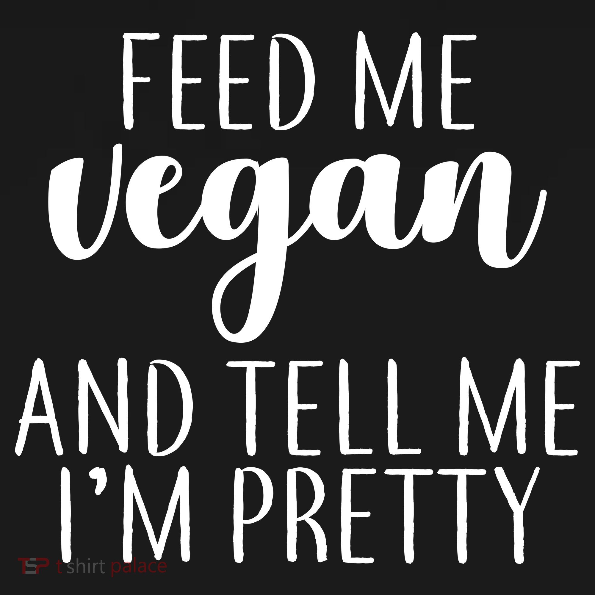 Feed me Vegan And Tell Me I'm Pretty Baby Bodysuit