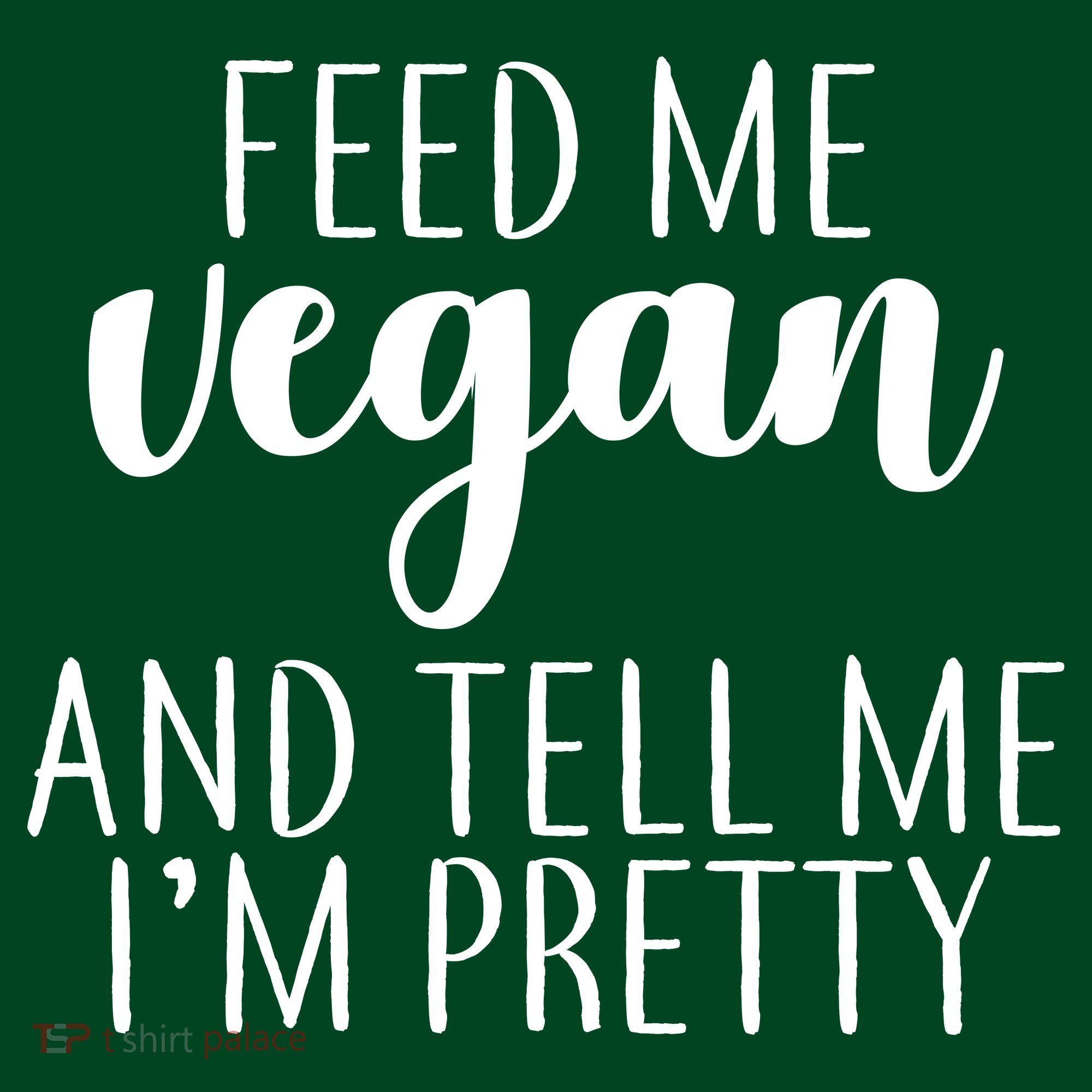 Feed me Vegan And Tell Me I'm Pretty Coaster