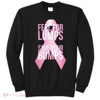 Feel For Lumps, Save Your Bumps - Breast Cancer Awareness Sweatshirt thumb 0