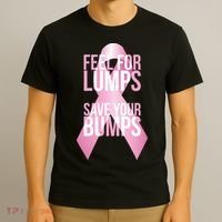 Feel For Lumps, Save Your Bumps - Breast Cancer Awareness T-Shirt thumb 3