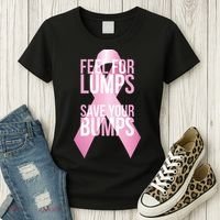 Feel For Lumps, Save Your Bumps - Breast Cancer Awareness Women's T-Shirt thumb 3