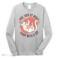 Feel Safe At Night Sleep With A Cat Long Sleeve Shirt thumb 0