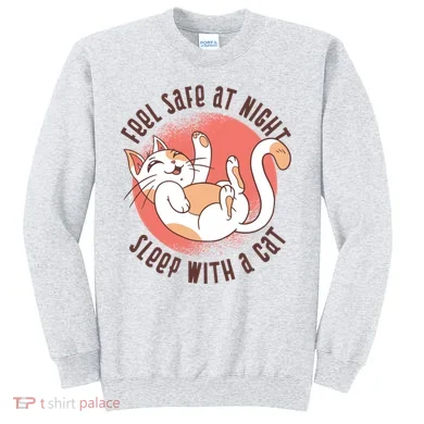 Feel Safe At Night Sleep With A Cat Sweatshirt