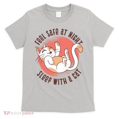 Feel Safe At Night Sleep With A Cat T-Shirt