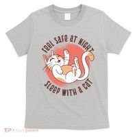 Feel Safe At Night Sleep With A Cat T-Shirt thumb 0
