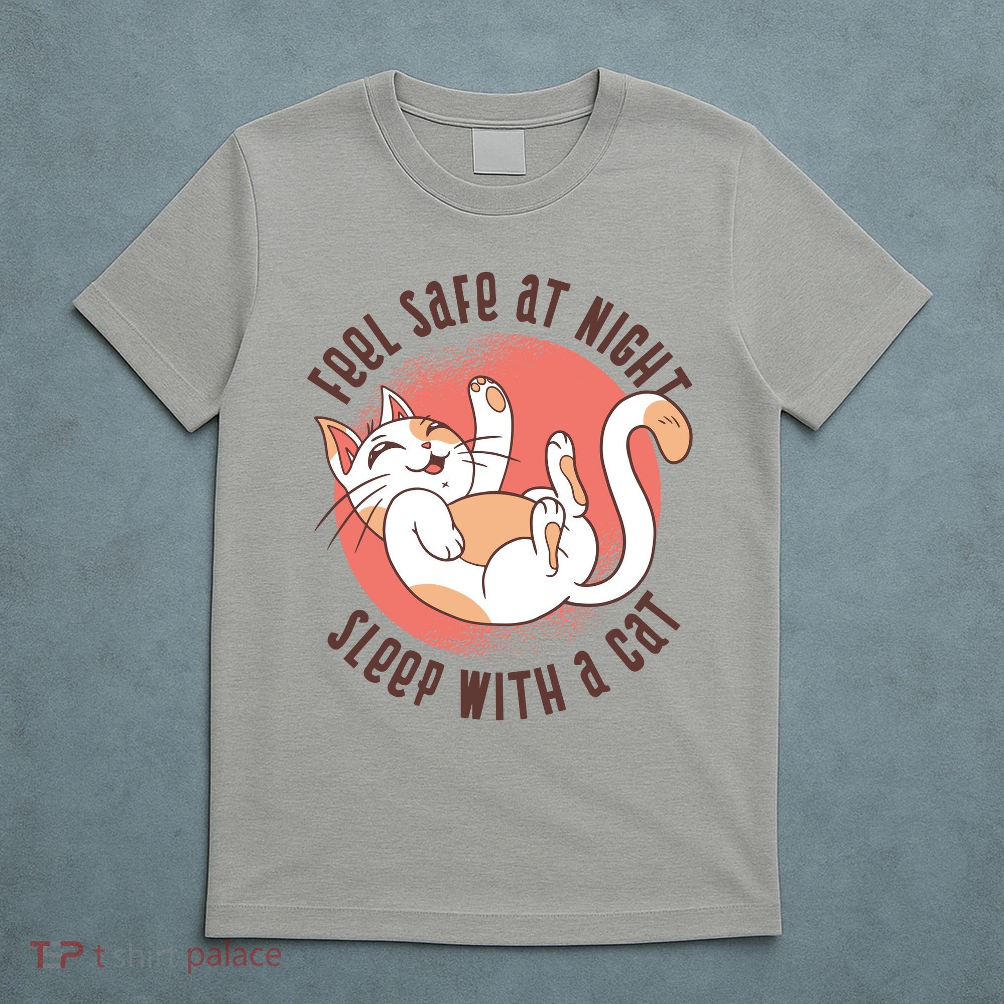 Feel Safe At Night Sleep With A Cat T-Shirt
