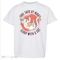 Feel Safe At Night Sleep With A Cat Toddler T-Shirt thumb 0