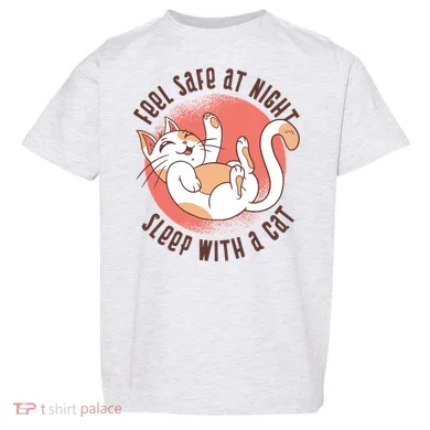 Feel Safe At Night Sleep With A Cat Toddler T-Shirt