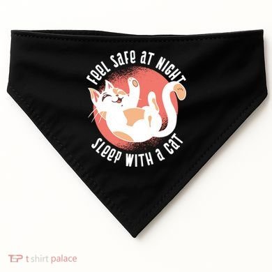 Feel Safe At Night Sleep With A Cat USA-Made Doggie Bandana