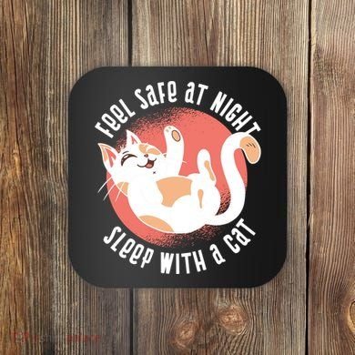 Feel Safe At Night Sleep With A Cat Coaster