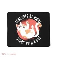 Feel Safe At Night Sleep With A Cat Mousepad thumb 0