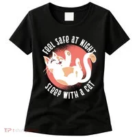 Feel Safe At Night Sleep With A Cat Women's T-Shirt thumb 0