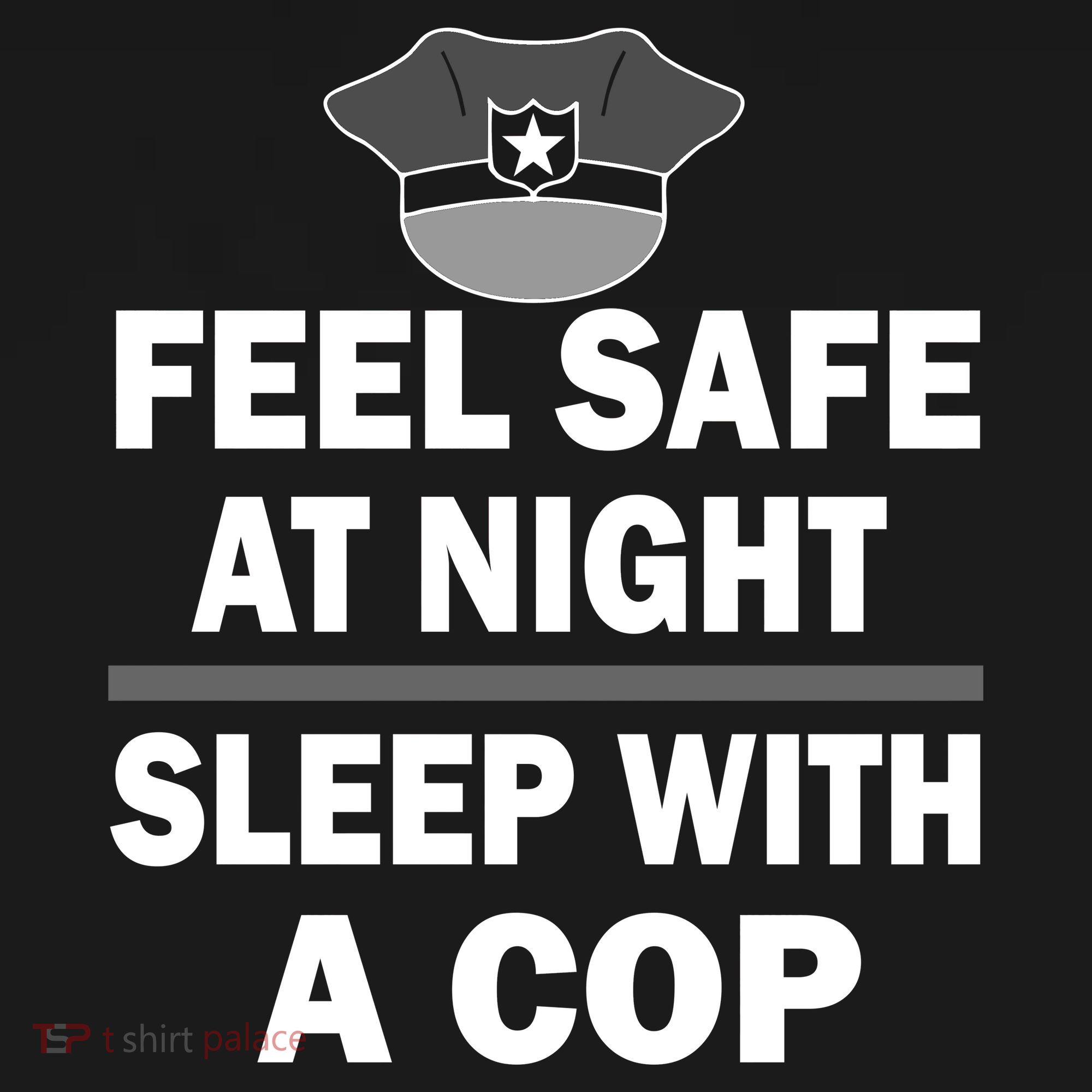 Feel Safe At Night Sleep With A Cop Doggie Tank