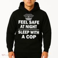Feel Safe At Night Sleep With A Cop Hoodie thumb 2